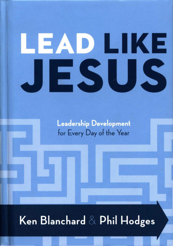 LEAD LIKE JESUS DAILY DEVOTIONAL FRONT0001 | Ken Blanchard Books